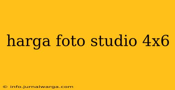 harga foto studio 4x6