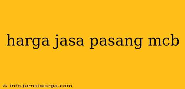 harga jasa pasang mcb