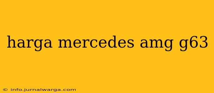 harga mercedes amg g63