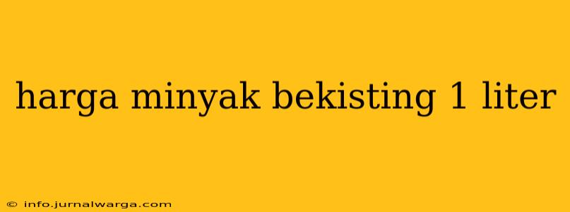harga minyak bekisting 1 liter