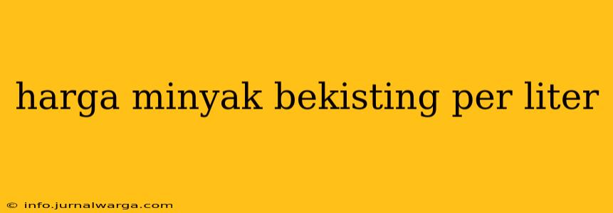 harga minyak bekisting per liter