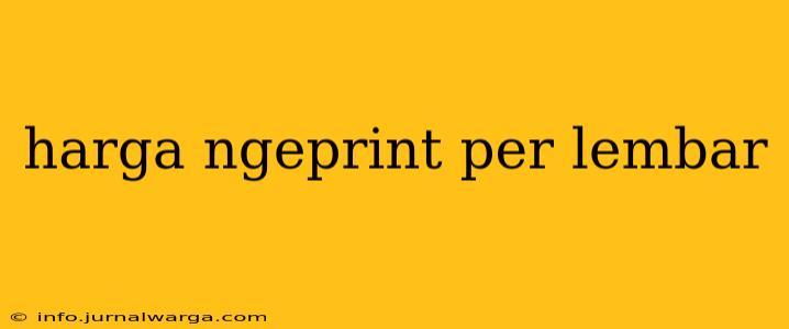harga ngeprint per lembar