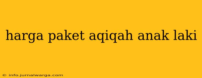 harga paket aqiqah anak laki