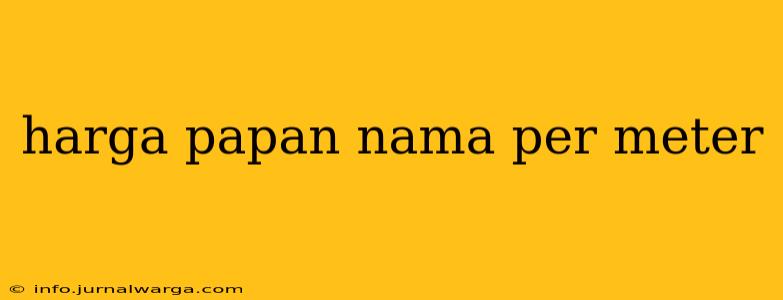 harga papan nama per meter