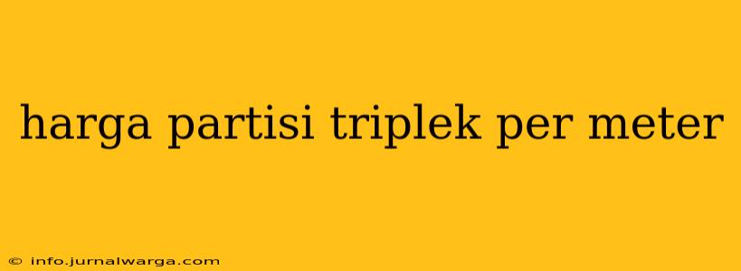 harga partisi triplek per meter