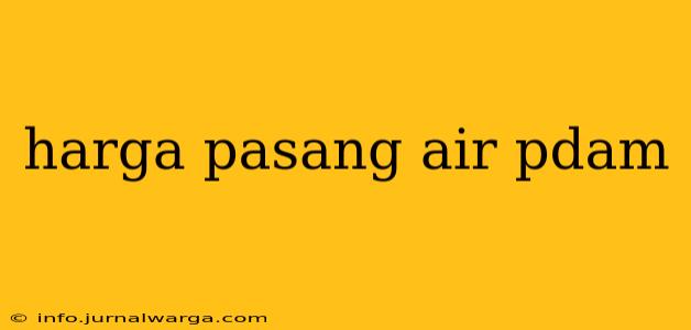 harga pasang air pdam