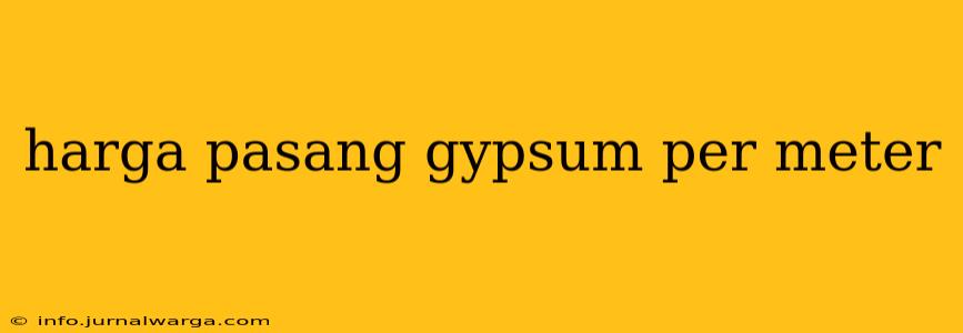 harga pasang gypsum per meter