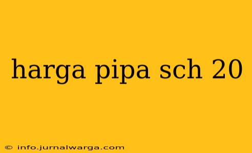harga pipa sch 20