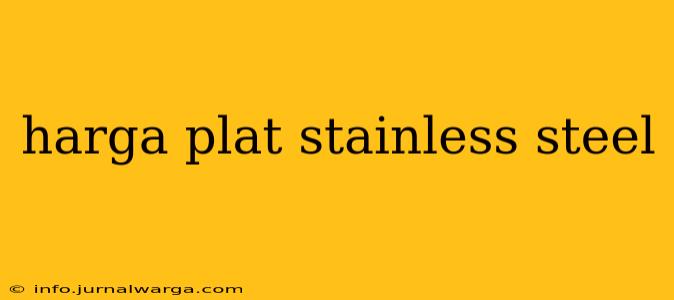 harga plat stainless steel