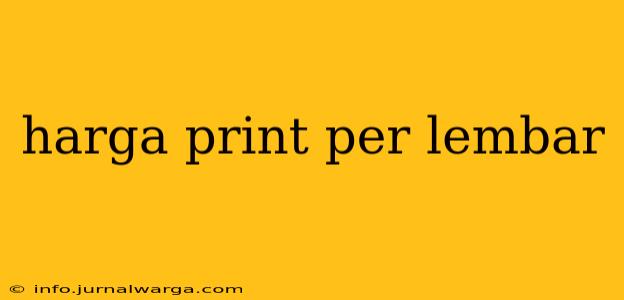 harga print per lembar