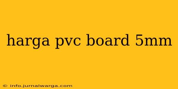 harga pvc board 5mm
