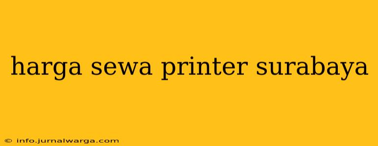 harga sewa printer surabaya