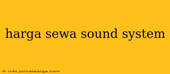 harga sewa sound system