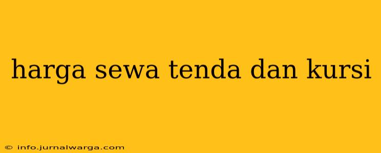 harga sewa tenda dan kursi