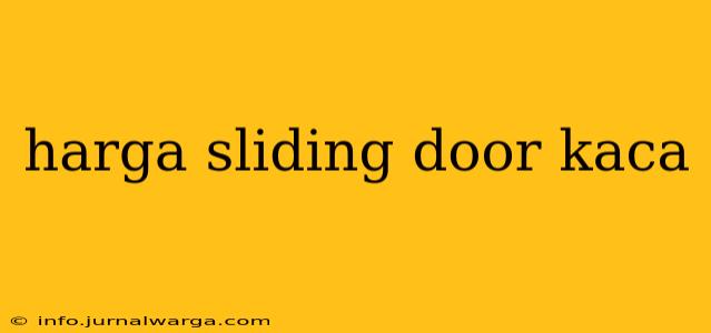 harga sliding door kaca