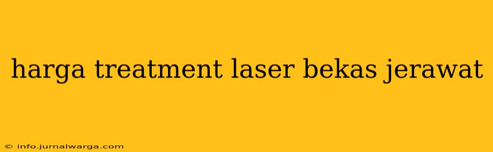 harga treatment laser bekas jerawat