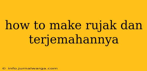 how to make rujak dan terjemahannya
