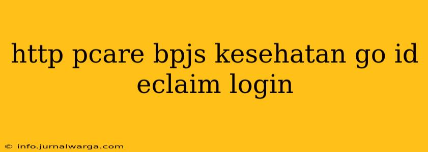 http pcare bpjs kesehatan go id eclaim login