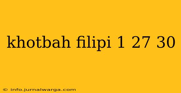 khotbah filipi 1 27 30