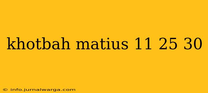 khotbah matius 11 25 30