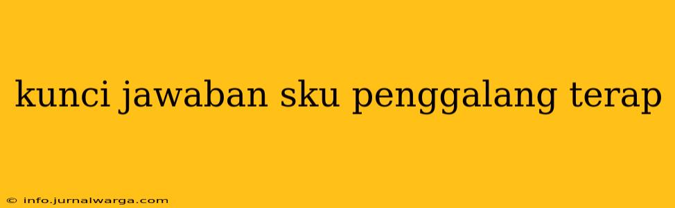 kunci jawaban sku penggalang terap