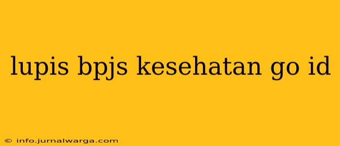 lupis bpjs kesehatan go id