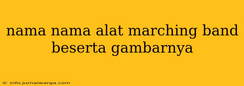 nama nama alat marching band beserta gambarnya