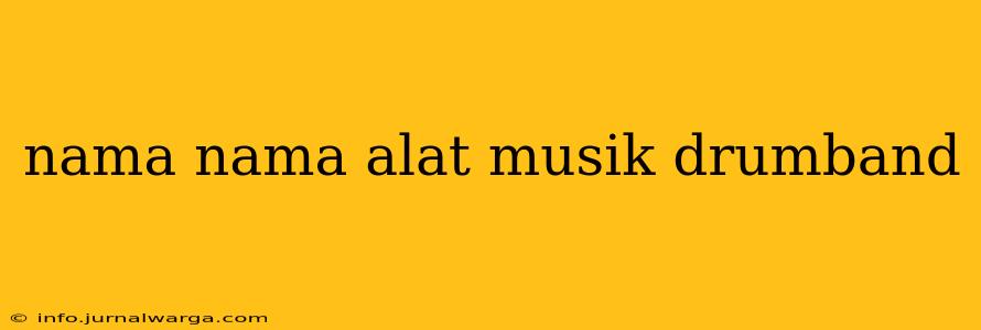 nama nama alat musik drumband
