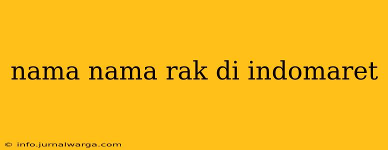 nama nama rak di indomaret