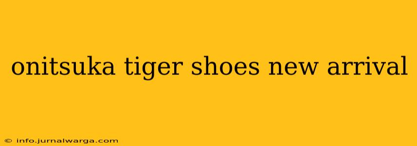 onitsuka tiger shoes new arrival
