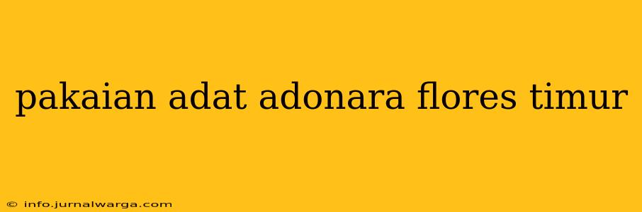 pakaian adat adonara flores timur