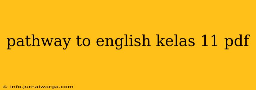 pathway to english kelas 11 pdf