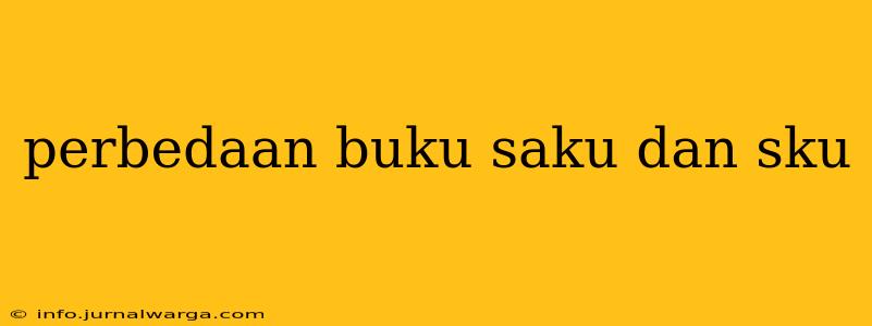 perbedaan buku saku dan sku