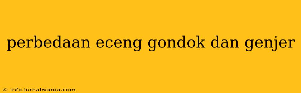 perbedaan eceng gondok dan genjer