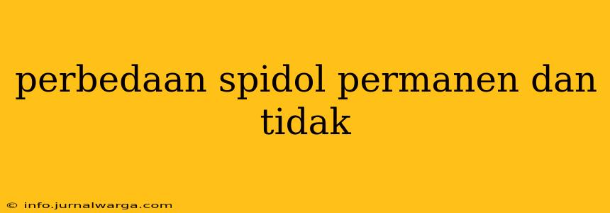 perbedaan spidol permanen dan tidak