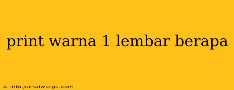 print warna 1 lembar berapa