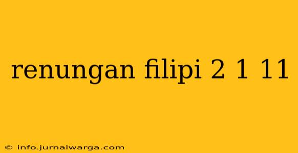 renungan filipi 2 1 11
