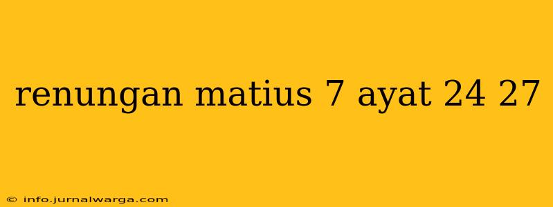renungan matius 7 ayat 24 27