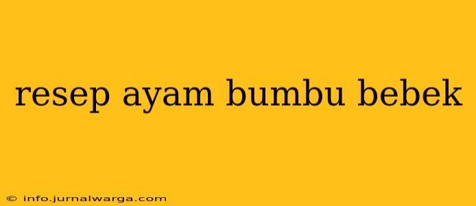 resep ayam bumbu bebek