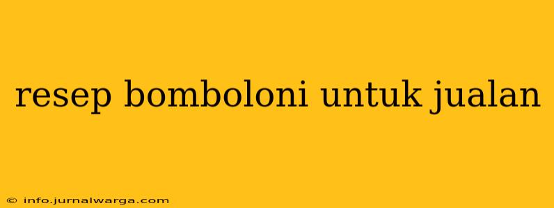 resep bomboloni untuk jualan