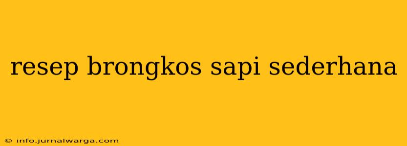 resep brongkos sapi sederhana