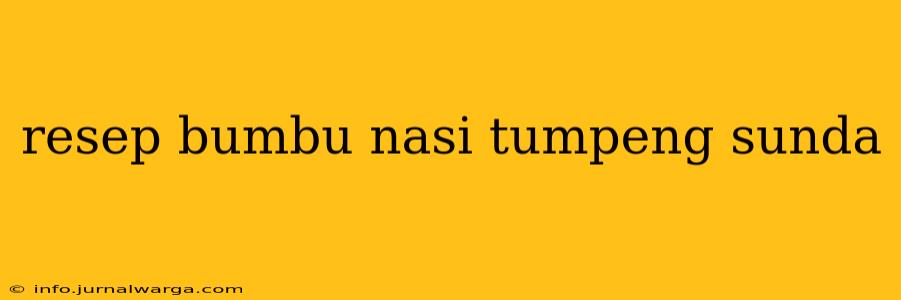 resep bumbu nasi tumpeng sunda