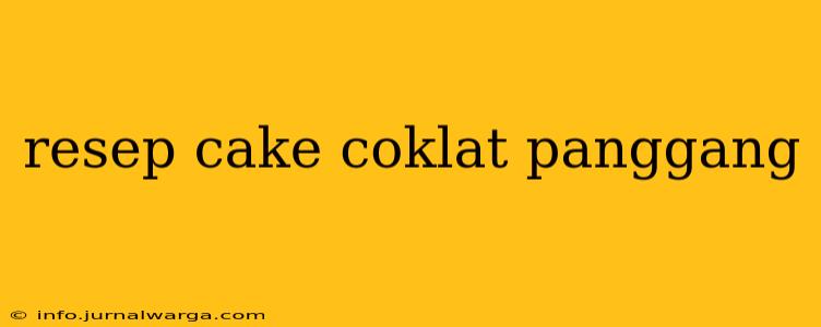 resep cake coklat panggang
