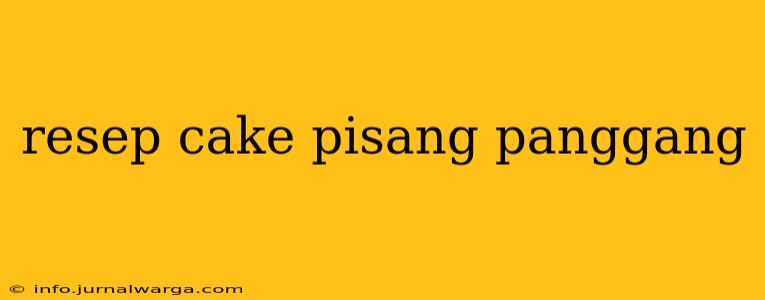 resep cake pisang panggang