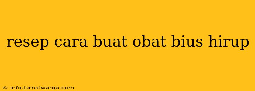 resep cara buat obat bius hirup