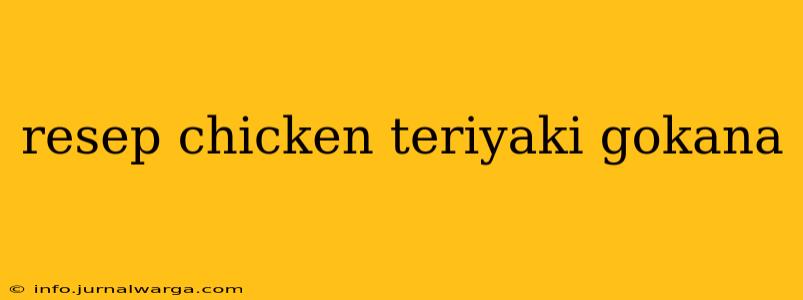 resep chicken teriyaki gokana
