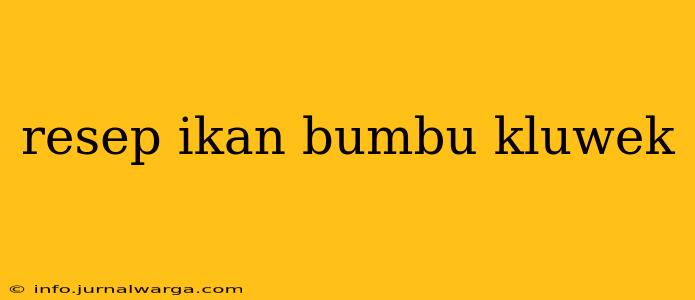 resep ikan bumbu kluwek