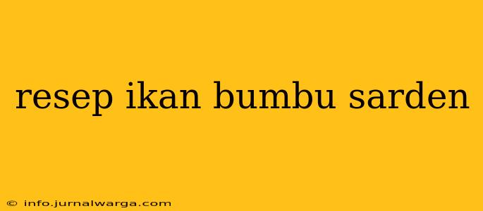 resep ikan bumbu sarden