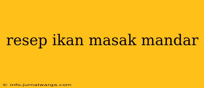 resep ikan masak mandar