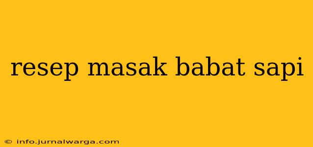 resep masak babat sapi
